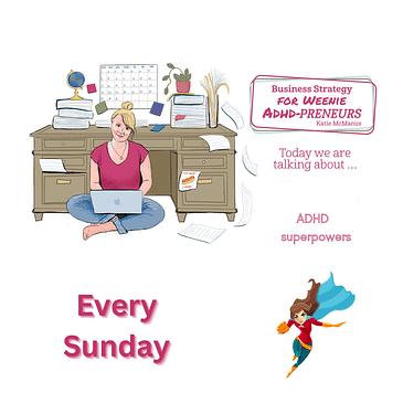 21: What are ADHD superpowers? How you can use them to your advantage!