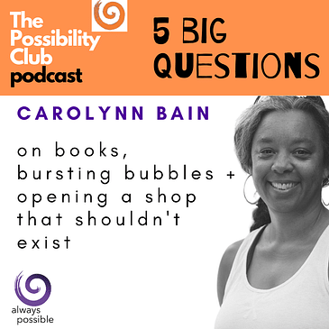 5 Big Questions: CAROLYNN BAIN