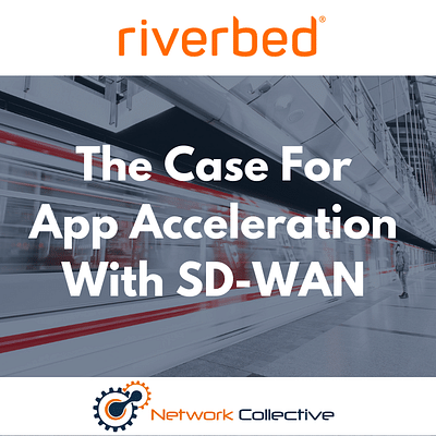 The case for App Acceleration with SD-WAN