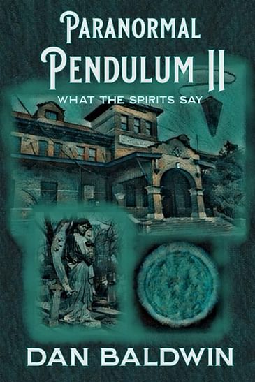 Paranormal Pendulum II: What the Spirits Say