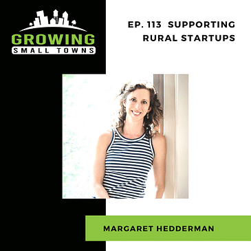 113. Supporting Rural Startups with Margaret Hedderman