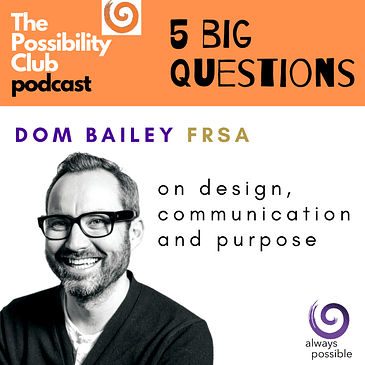 5 Big Questions: DOM BAILEY