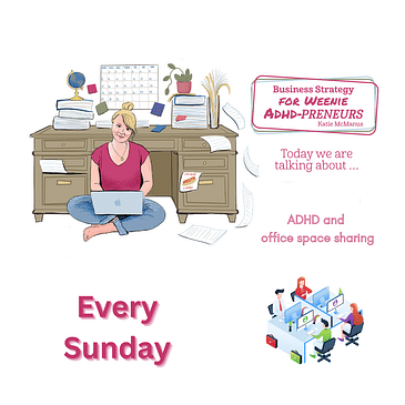 20: ADHD office space sharing - is it a good idea?