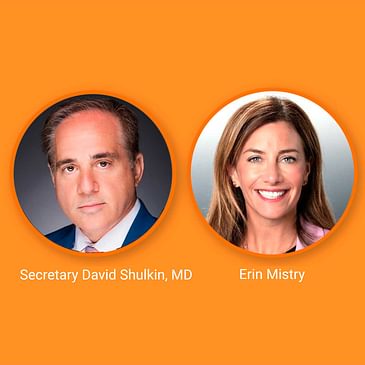 EP411: Getting Paid (or Paying) for New Innovations Used in Hospitals as Part of a Procedure or a DRG—Also Bloodstream Infections and Dialysis, With Secretary David Shulkin, MD, and Erin Mistry