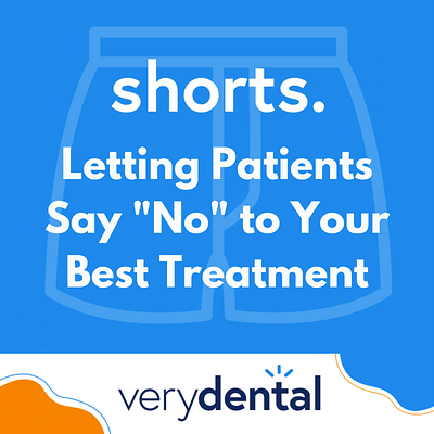 Shorts: Letting Patients Say "No" to Your Best Treatment