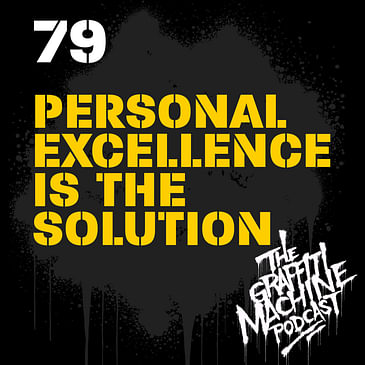 079: Personal Excellence Is the Solution
