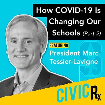 How COVID-19 is changing our universities, with President Marc Tessier-Lavigne (EP.09)