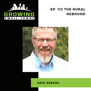 112. The Rural Rebound with Erik Osberg