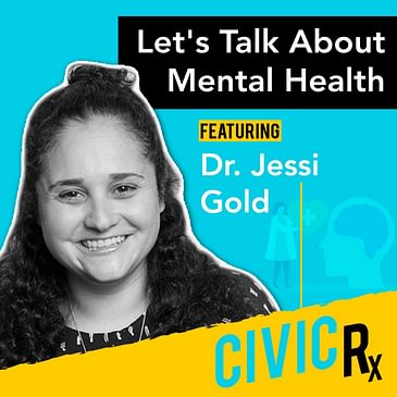 Let's talk about our mental health, with Dr. Jessi Gold (EP.15)