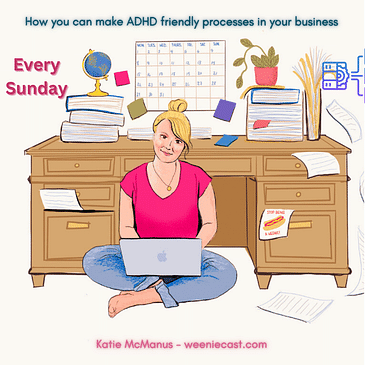 31: How to create ADHD-friendly processes in your business