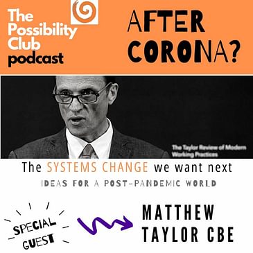 After Corona? - MATTHEW TAYLOR ON SYSTEMS CHANGE