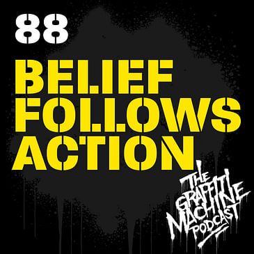 088: Belief Follows Action