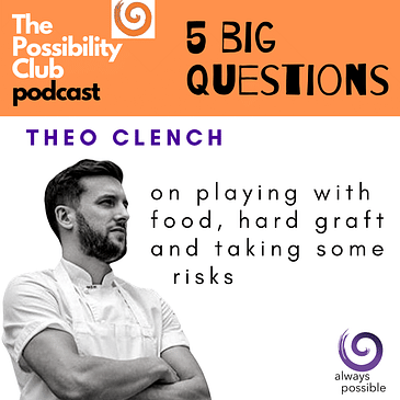 5 Big Questions: THEO CLENCH