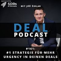 #161 - #1 Strategie für mehr Urgency in deinen Deals