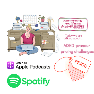 8: ADHD entrepreneurs with pricing challenges - this episode will help!