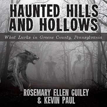 Haunted Hills of Greene County Pennsylvania