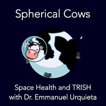 Space Health and TRISH with Dr. Emmanuel Urquieta