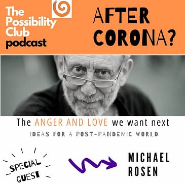 After Corona? - MICHAEL ROSEN ON ANGER AND LOVE
