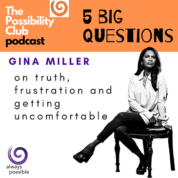 5 Big Questions: GINA MILLER