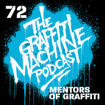 072: Mentors of Graffiti