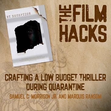 Crafting a Low Budget Thriller During Quarantine