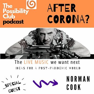 After Corona? - NORMAN COOK ON MUSIC