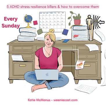 24: 5 ADHD stress resilience killers - and how to overcome them!