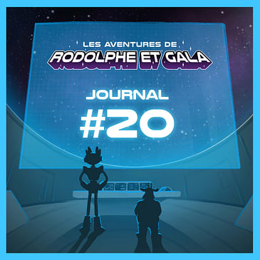 Le Journal de Rodolphe et Gala #20