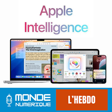 L'HEBDO (15 juin 24) : Apple fait sa révolution IA