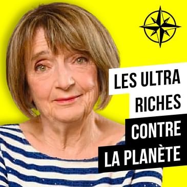 184. Les Ultra Riches VS la Planète