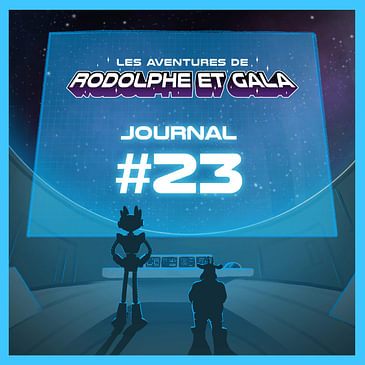 Le Journal de Rodolphe et Gala #23