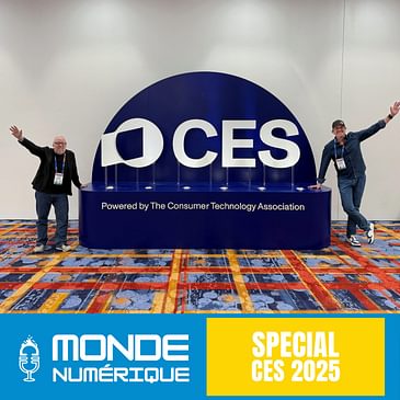 [CES 25] Jour 5 : Le Debrief du salon de Las Vegas