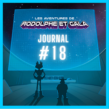 Le Journal de Rodolphe et Gala #18