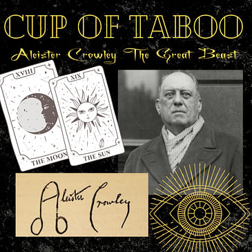 #15 Aleister Crowley, The Great Beast