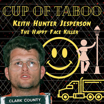 #23, Keith Hunter Jesperson, the Happy Face Killer