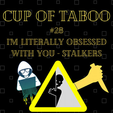 #28 I'm literally Obsessed with you_Stalkers