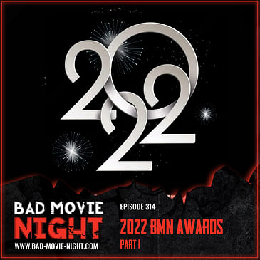 2022 Bad Movie Night Awards - Part 1