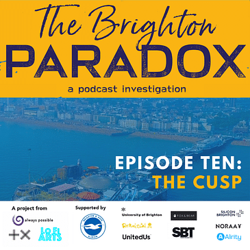 The Brighton Paradox: THE CUSP