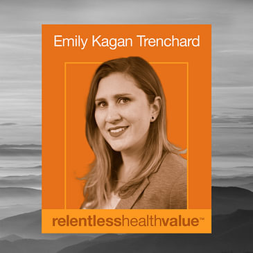 Encore! EP392: When Patient Journeys Don’t Fit in the EHR, With Emily Kagan Trenchard