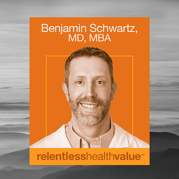 EP434: 4 Surprises About Bundled Payments, With Benjamin Schwartz, MD, MBA