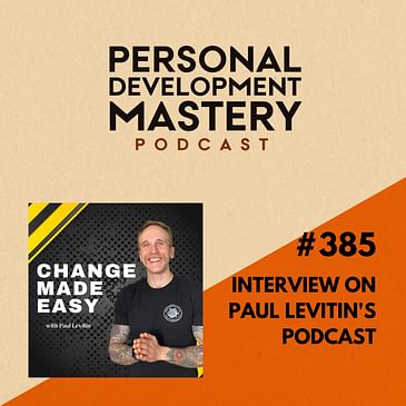 #385 My interview on "Change Made Easy" podcast.