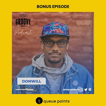 Bonus Episode - Interview with Donwill (The Groove Suite)