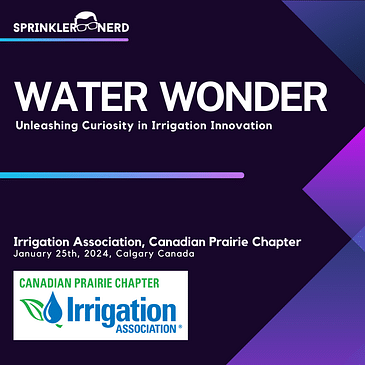 #154 - Water Wonder, Unleashing Curiosity in Irrigation Innovation