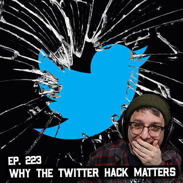 223: Twitter Was Hacked and It Matters, Background Noise Rejection Tips, and More