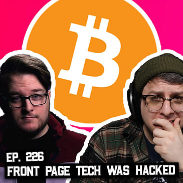 226: YouTube Channels Are Being Hacked by BitCoin Scammers and More