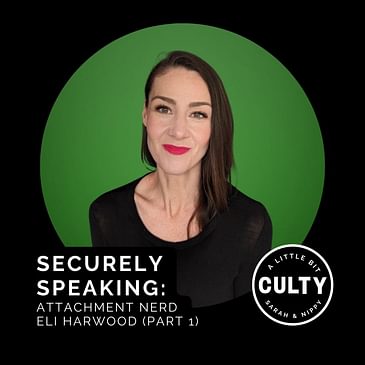 Securely Speaking: Attachment Nerd Eli Harwood (Part 1)