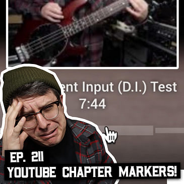 211: YouTube Adds Chapter Markers, YouTube Affiliate Rates Cut in Half