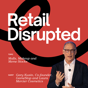 Malls, Makeup and Meme Stocks with Gary Kusin