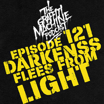121 - Darkness Flees From Light