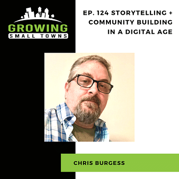 124. Storytelling + Community Building in a Digital Age with Chris Burgess